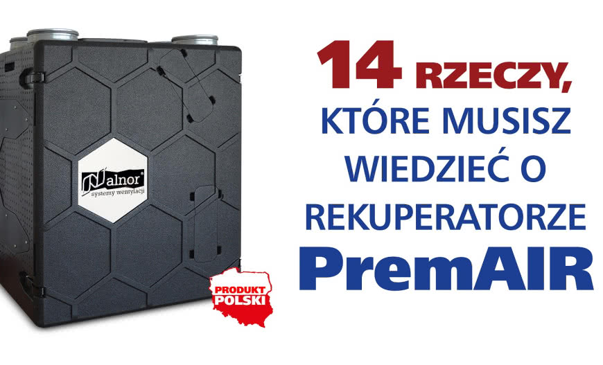 14 faktów o rekuperatorze PremAir-450 z odzyskiem ciepła 90,3%
