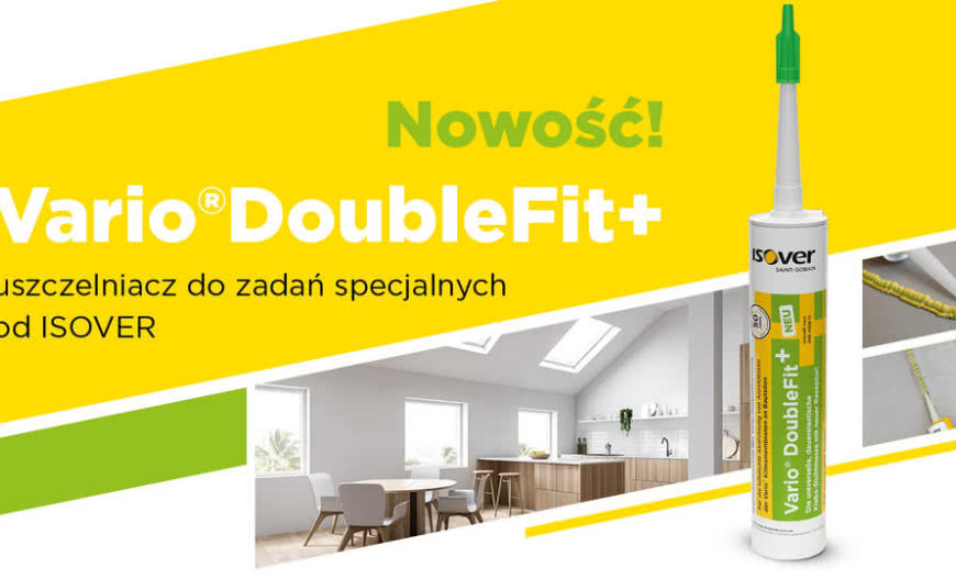 Nowość! Vario® DoubleFit+ - uszczelniacz do zadań specjalnych